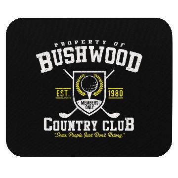 Discover Property of Bushwood Country Club 1980 Mouse Pads