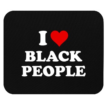 Discover I Love Black People Mouse Pads