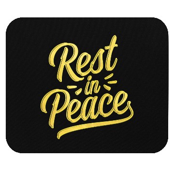 Discover Rest in peace - RIP - Goodbye Mouse Pads