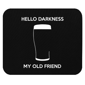 Discover Hello Darkness My Old Friend - Draught Beer Mouse Pads