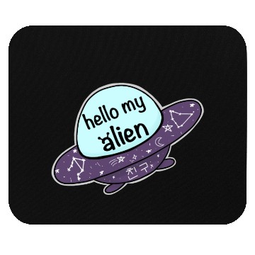 Discover Hello My Alien Mouse Pads