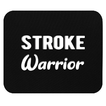 Discover STROKE SURVIVOR: Stroke Warrior Mouse Pads