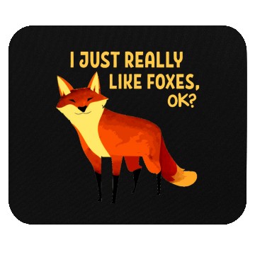 Discover I Just Really Like Foxes OK Funny Animal Fox Mouse Pads