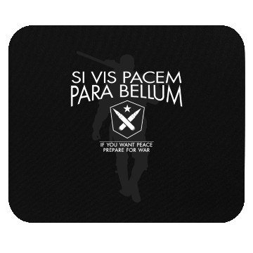 Discover Si Vis Pacem Para Bellum for soldiers Mouse Pads
