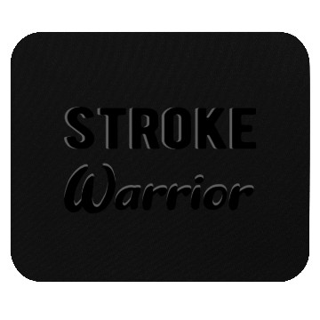 Discover STROKE SURVIVOR: Stroke Warrior Mouse Pads