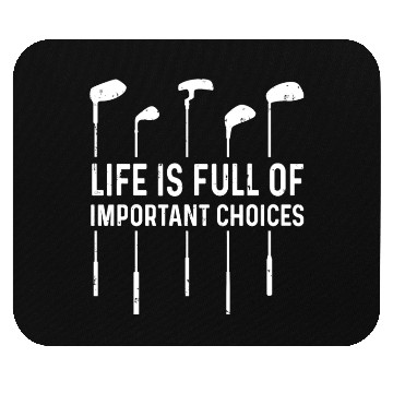Discover Life Is Full Important Choices Golf Lover Mouse Pads