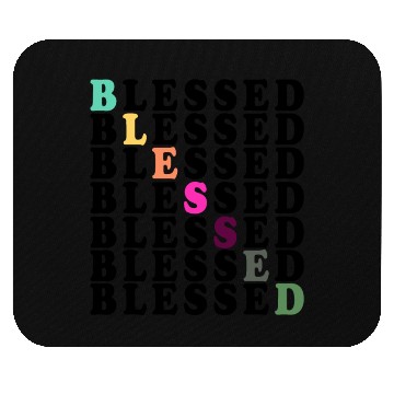 Discover BLESSED BLESSED BLESSED BLESSED Mouse Pads