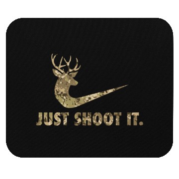 Discover Just Shoot It Funny Deer Hunting Camouflage Mouse Pads