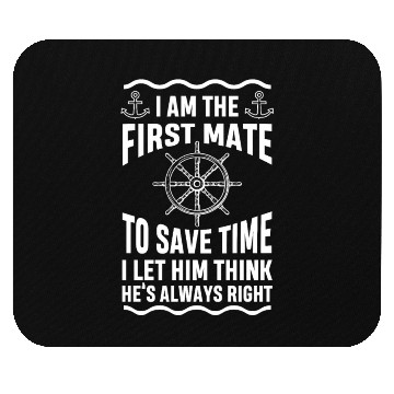 Discover Funny First Mate Quote Nautic Sailing Humor Mouse Pads