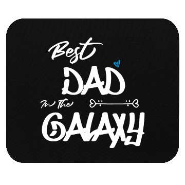 Discover Best Dad In The Galaxy Mouse Pads