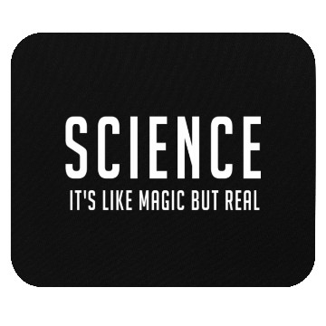 Discover science its like magic but real, Science Lover Shi Mouse Pads