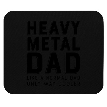 Discover heavy metal dad Mouse Pads