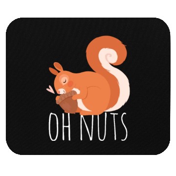 Discover Oh Nuts Squirrel Gift Squirrel Pet Animal Mouse Pads
