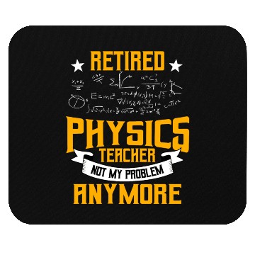 Discover Retired Physics Teacher Mouse Pads