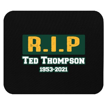 Discover RIP Former Ted Thompson, Rest In Peace Ted Mouse Pads