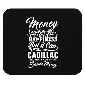 Discover MONEY AND CADILLAC W Mouse Pads