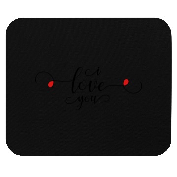 Discover I love you Mouse Pads