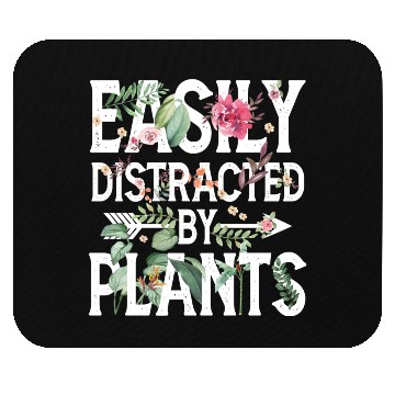 Discover Easily Distracted By Plants Mouse Pads