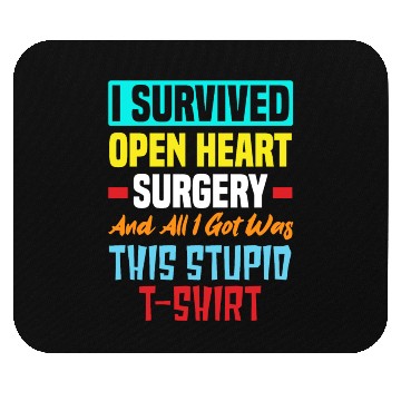 Discover I Survived Bypass Surgery Open Heart Surgery Mouse Pads