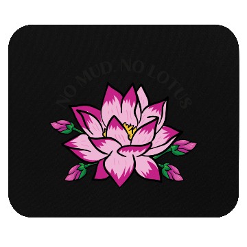 Discover No Mud No Lotus Mouse Pads