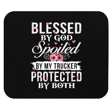 Discover Blessed By God Spoiled My Truck Protected By Both Mouse Pads