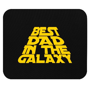 Discover Best Dad in the Galaxy, Father's Day Mouse Pads
