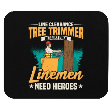 Discover Line Clearance Tree Trimmer Because Even Linemen Mouse Pads