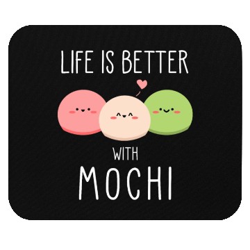 Discover Life Is Better With Mochi Japanese Ice Cream Gift Mouse Pads