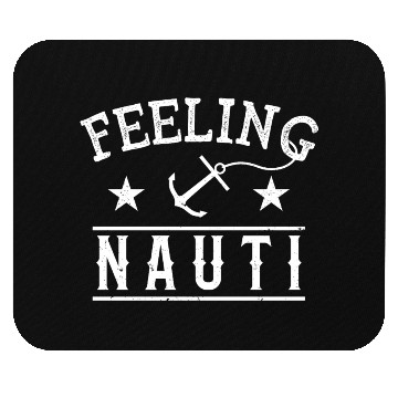 Discover Feeling Nauti Funny Summer Beach Vacations Mouse Pads