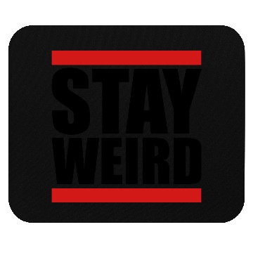 Discover Cool Stay Weird Mouse Pads