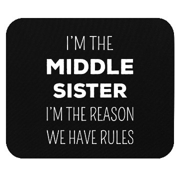Discover Matching Sisters - Middle Sister Rules I Mouse Pads