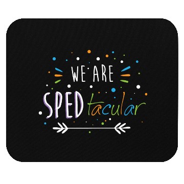 Discover SPED Teacher We Are SPEDtacular Mouse Pads