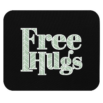 Discover Free hugs Mouse Pads
