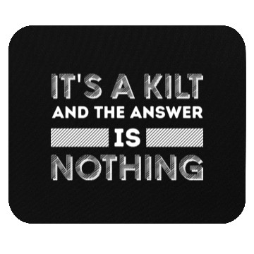 Discover It's A Kilt | Celtic Tartan Scotsman Scottish Mouse Pads