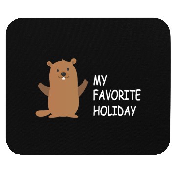 Discover Groundhog Groundhog Day - My Favorite Holiday Mouse Pads
