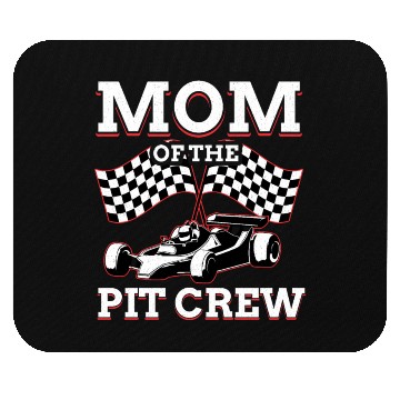 Discover Mom Of Pit Crew Race Car Racing Mouse Pads