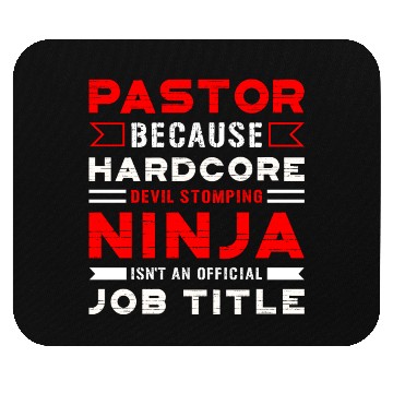 Discover Pastor Devil Stomping Ninja Official Job Title Mouse Pads
