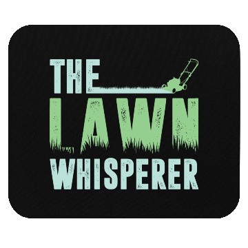 Discover Funny Lawn Mowing The Lawn Whisperer Mouse Pads