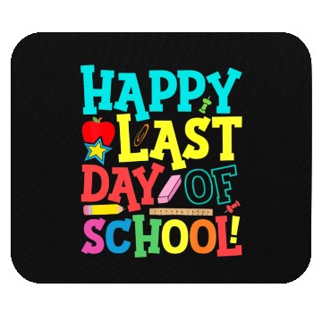 Discover Happy Last Day Of School Teacher Mouse Pads