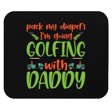 Discover Pack My Diapers Golfing With Daddy Baby Onesie Mouse Pads