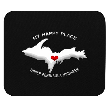 Discover My Happy Place Upper Peninsula Michigan Yoopers 90 Mouse Pads