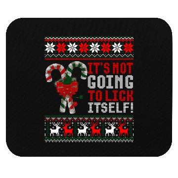 Discover Its Not Going To Lick Itself Candy Cane Ugly Sweat Mouse Pads