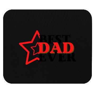 Discover BEST DAD EVER Mouse Pads