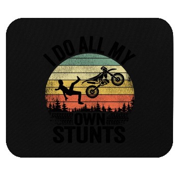 Discover I Do All My Own Stunts Funny Motocross Mouse Pads