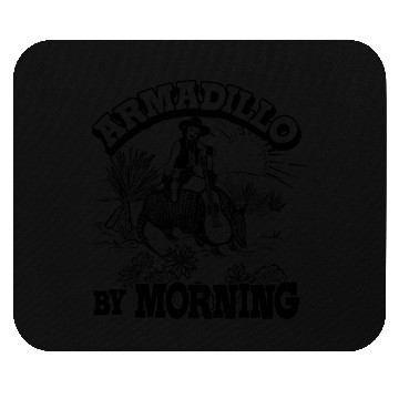 Discover Armadillo By Morning Texas Amarillo Country Song Mouse Pads