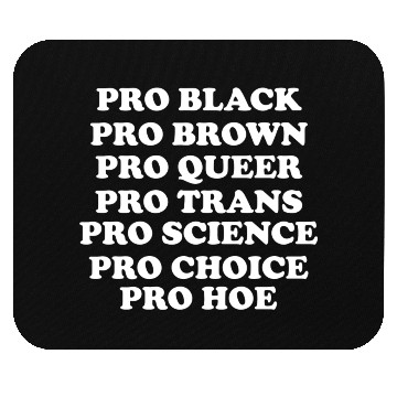 Discover Pro people pro black pro brown pro queer pro trans Mouse Pads