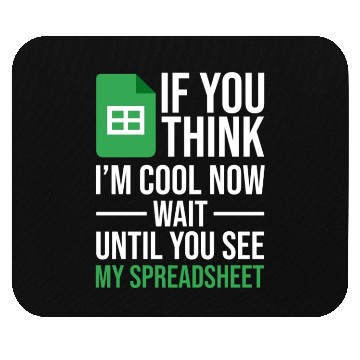 Discover Im Cool Wait See My Spreadsheet Excel Accountant Mouse Pads