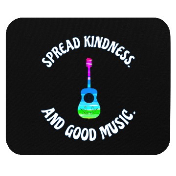 Discover SPREAD KINDNESS AND GOOD MUSIC GUITAR LOVE Mouse Pads