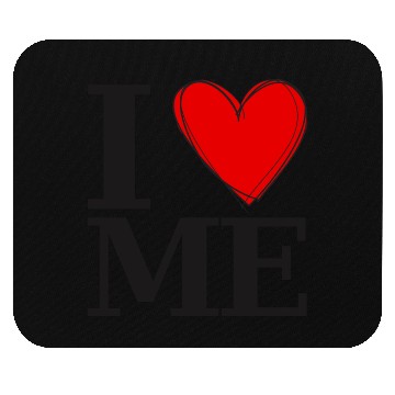Discover I love me Mouse Pads