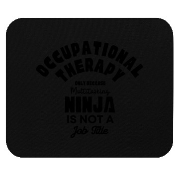 Discover Occupational Therapy Ninja Mouse Pads